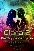 Clara 2 - Die Doppelgängerin (eBook, ePUB)
