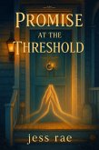 Promise at the Threshold (eBook, ePUB) Promise at the Threshold (eBook, ePUB)