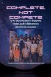 COMPLETE, NOT COMPETE - A 40-Day... - Bild 1