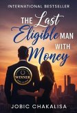 The Last Eligible Man With Money (eBook, ePUB) The Last Eligible Man With Money (eBook, ePUB)