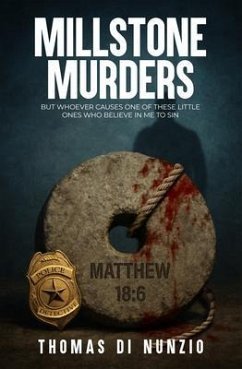 MILLSTONE MURDERS (eBook, ePUB) - Di Nunzio, Thomas