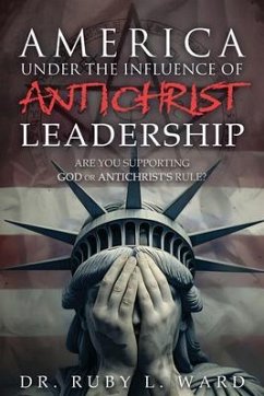 Cover America Under the Influence of Antichrist Leadership (eBook, ePUB)