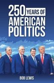 250 Years of American Politics (eBook, ePUB) 250 Years of American Politics (eBook, ePUB)