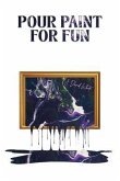 Pour Painting For Fun (eBook, ePUB)