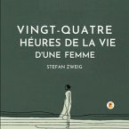 Vingt-quatre Heures De La Vie D'une Femme (eBook, ePUB) Vingt-quatre Heures De La Vie D'une Femme (eBook, ePUB)