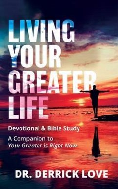 Cover Living Your Greater Life Devotional & Bible Study (eBook, ePUB)