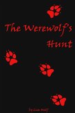 The Werewolf's Hunt (Teratophilia Collection, #2) (eBook, ePUB) The Werewolf's Hunt (Teratophilia Collection, #2) (eBook, ePUB)