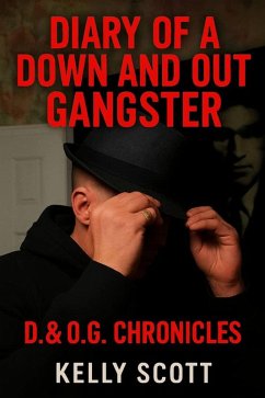 Cover Diary of a down and out Gangster (eBook, ePUB)