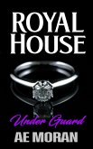Under Guard (Royal House, #2) (eBook, ePUB) Under Guard (Royal House, #2) (eBook, ePUB)