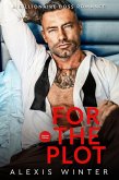 For the Plot (Die Milliardäre von Chicago, #2) (eBook, ePUB) For the Plot (Die Milliardäre von Chicago, #2) (eBook, ePUB)