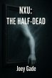 NXU: The Half-Dead (The Nexus... - Bild 1