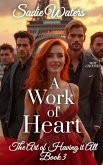 A Work of Heart (The Art of Having It All, #3) (eBook, ePUB)