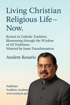 Cover Living Christian Religious Life - Now. (eBook, ePUB)