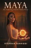 MAYA - The Awakening of Earth's Hidden Power (eBook, ePUB)