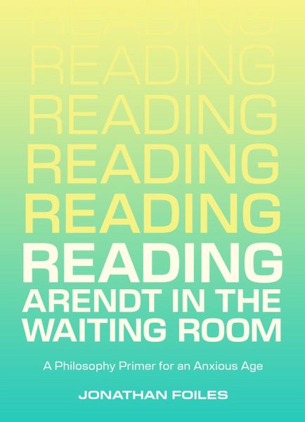 Reading Arendt in the Waiting Room (eBook, ePUB)