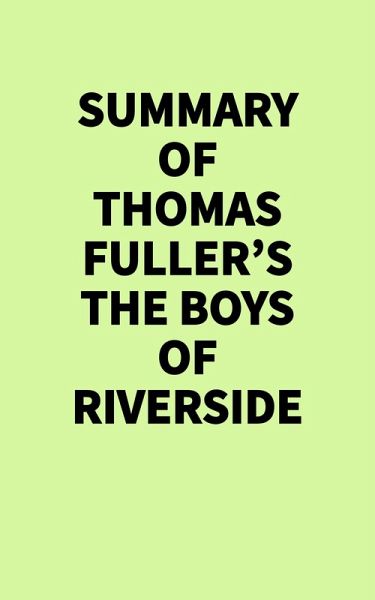 Summary of Thomas Fuller's The Boys of Riverside (eBook, ePUB)