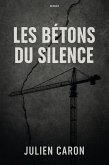 Les bétons du silence (eBook, ePUB) Les bétons du silence (eBook, ePUB)