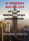 A Freedom Anthology: An Indian Independence Day Special Edition (eBook, ePUB)