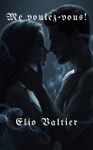 Me voulez-vous! (eBook, ePUB)