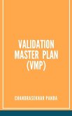 Validation Master Plan (VMP) in Pharmaceutical Industry (eBook, ePUB) Validation Master Plan (VMP) in Pharmaceutical Industry (eBook, ePUB)