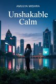 Unshakable Calm: Mastering Stress and Anxiety in a Noisy World (eBook, ePUB) Unshakable Calm: Mastering Stress and Anxiety in a Noisy World (eBook, ePUB)