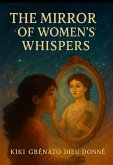 The Mirror of Women's Whispers (eBook, ePUB)