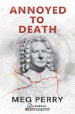Annoyed to Death: An Angeles Investigations Mystery (Angeles Investigations Mysteries, #7) (eBook, ePUB) Annoyed to Death: An Angeles Investigations Mystery (Angeles Investigations Mysteries, #7) (eBook, ePUB)