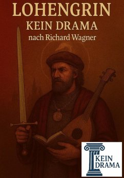 Lohengrin - Kein Drama nach Richard Wagner (eBook, ePUB) - Stock, Anno