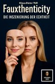 Fauxthenticity - Die Inszenierung der Echtheit (eBook, ePUB)