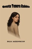 Questa Tenera Rabbia (eBook, ePUB) Questa Tenera Rabbia (eBook, ePUB)