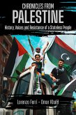 Chronicles from Palestine: History, Voices and Resistance of a Stateless People (eBook, ePUB) Chronicles from Palestine: History, Voices and Resistance of a Stateless People (eBook, ePUB)