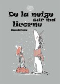 De la neige sur ma licorne (eBook, ePUB)