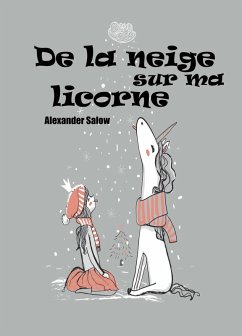 De la neige sur ma licorne (eBook, ePUB) Cover De la neige sur ma licorne (eBook, ePUB)