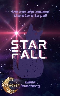 Star Fall (Starwoven Saga, #1) (eBook, ePUB) - Publishing, Phoenix Voices; Levenberg, William