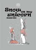 Snow On My Unicorn (eBook, ePUB)