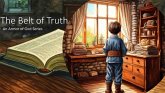The Belt of Truth (The Armor of God Series) (eBook, ePUB) The Belt of Truth (The Armor of God Series) (eBook, ePUB)