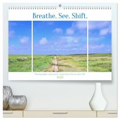 Cover Breathe. See. Shift. Photographic and poetic inspiration for an alert life (High Quality Premium Wall Calendar 2026 DIN A2 landscape),CALVENDO 12 Month Wall Calendar
