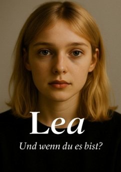 LEA Die Geschichte eines Mädchens