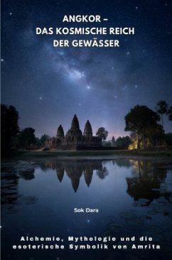 Angkor - Das kosmische Reich der Gewässer