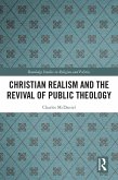 Christian Realism and the Revival of Public Theology (eBook, ePUB) Christian Realism and the Revival of Public Theology (eBook, ePUB)