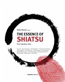 The Essence of Shiatsu (eBook, ePUB) The Essence of Shiatsu (eBook, ePUB)