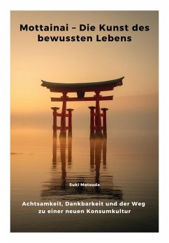 Mottainai - Die Kunst des bewussten Lebens (eBook, ePUB) - Matsuda, Suki