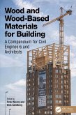 Wood and Wood-Based Materials for Building (eBook, ePUB) Wood and Wood-Based Materials for Building (eBook, ePUB)
