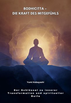 Bodhicitta - Die Kraft des Mitgefühls (eBook, ePUB) - Kobayashi, Yumi