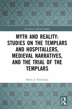 Cover Myth and Reality: Studies on the Templars and Hospitallers, Medieval Narratives, and the Trial of the Templars (eBook, PDF)