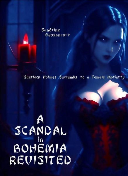 A Scandal in Bohemia Revisited (eBook, ePUB) A Scandal in Bohemia Revisited (eBook, ePUB)