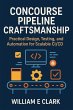 Concourse Pipeline Craftsmanship:... - Bild 1