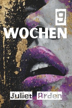 9 Wochen (eBook, ePUB) - Arden, Juliet