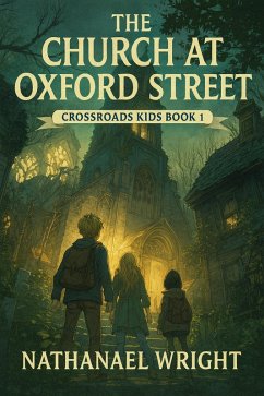 Cover The Church at Oxford Street (Crossroads Kids, #1) (eBook, ePUB)