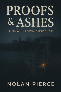 Cover Proofs & Ashes: A Small-Town Suspense (eBook, ePUB)